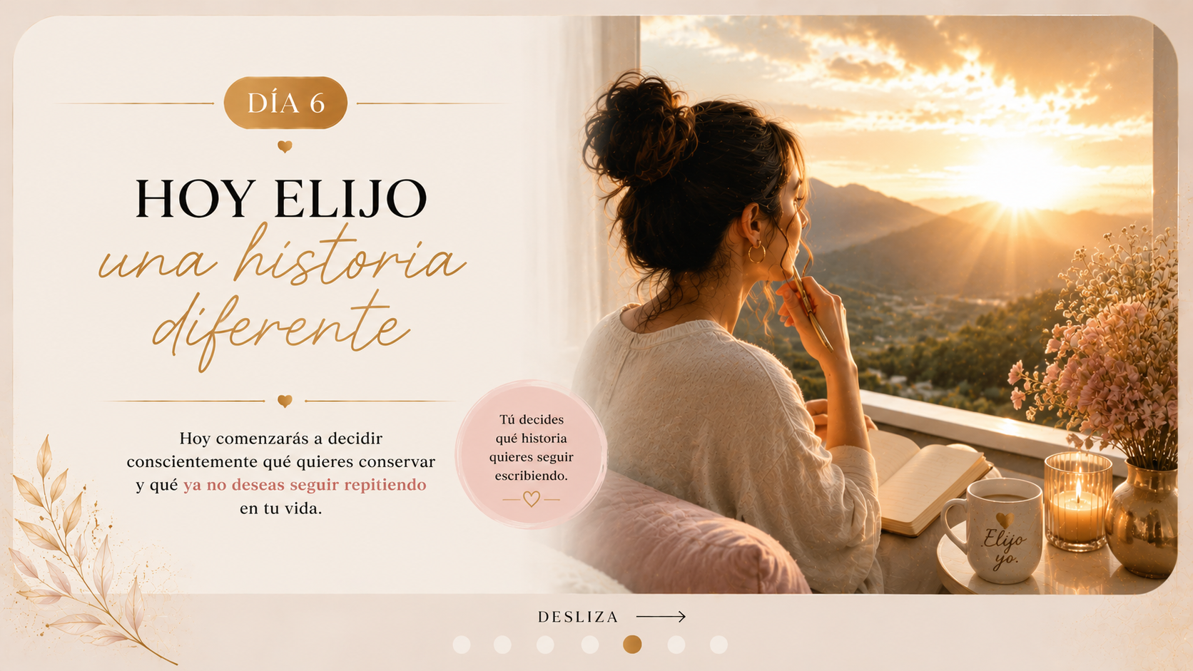 Día 6 — Hoy elijo una historia diferente